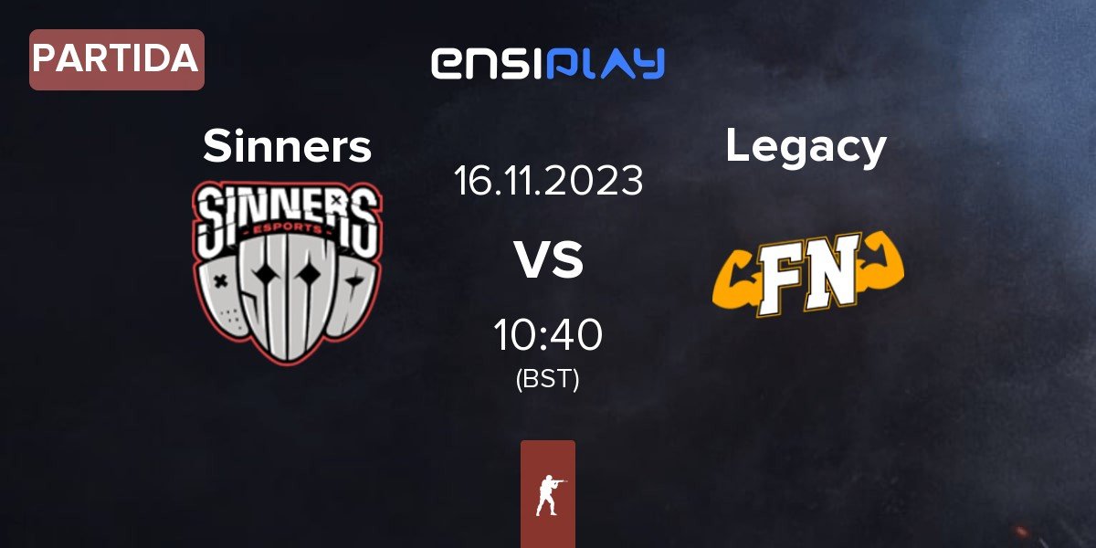 Partida Sinners Esports Sinners vs Legacy | 16.11