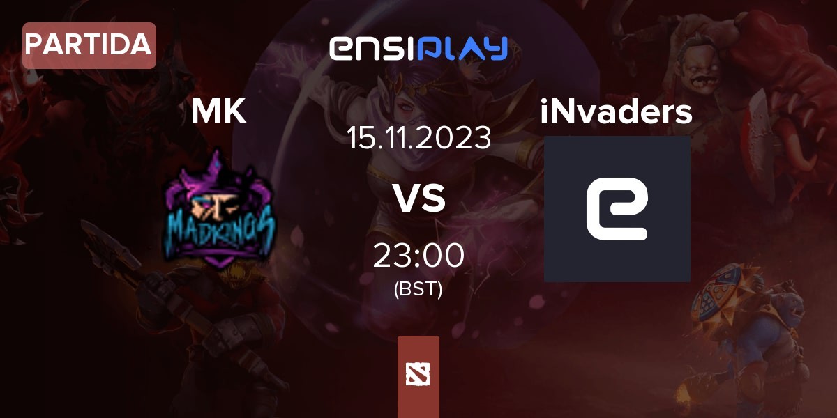 Partida Mad Kings MK vs iNvaders | 15.11