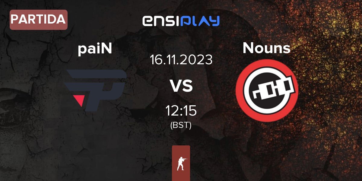 Partida paiN Gaming paiN vs Nouns Esports Nouns | 16.11