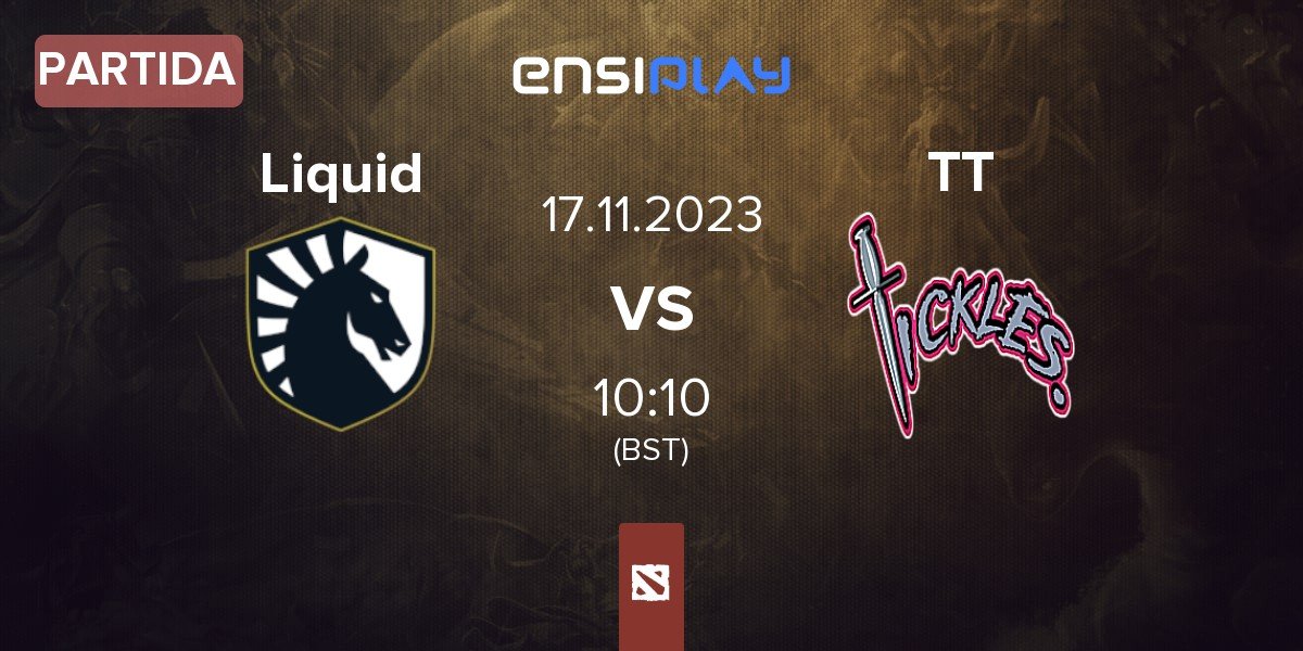 Partida Team Liquid Liquid vs Team Tickles TT | 17.11