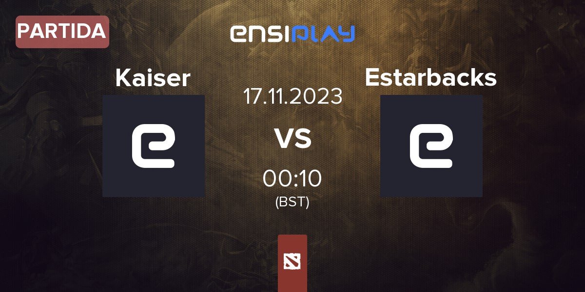 Partida Kaiser vs Estar_backs Estarbacks | 17.11