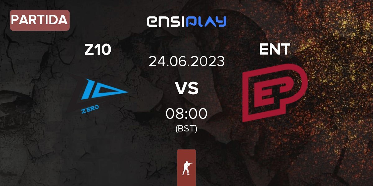 Partida Zero Tenacity Z10 vs ENTERPRISE esports ENT | 24.06