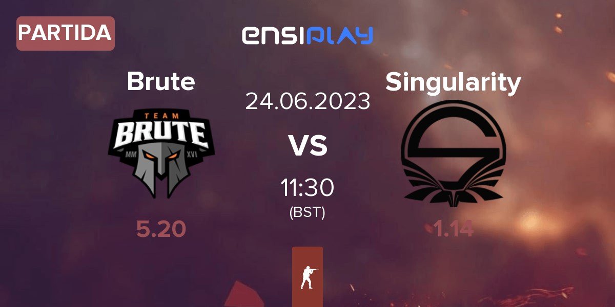 Partida Brute vs Team Singularity Singularity | 24.06