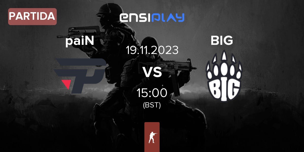 Partida paiN Gaming paiN vs BIG | 19.11