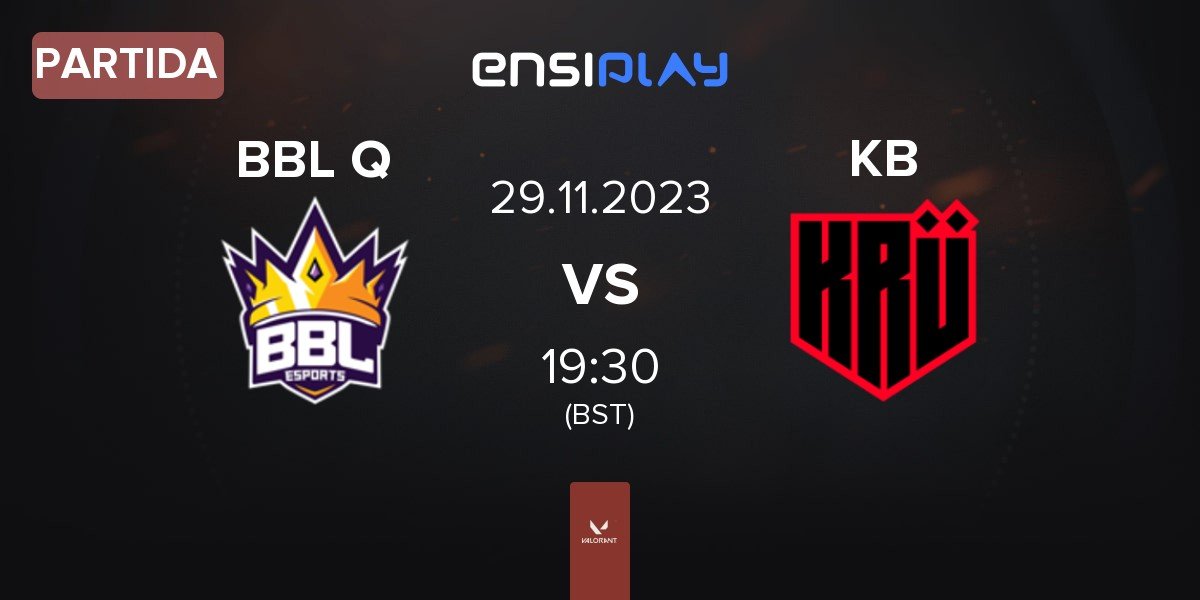 Partida BBL Queens BBL Q vs KRÜ Blaze KB | 29.11