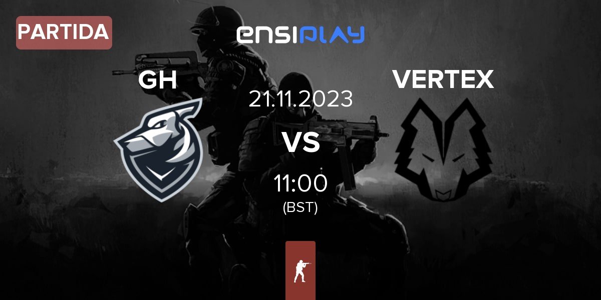 Partida Grayhound Gaming GH vs VERTEX ESC VERTEX | 21.11