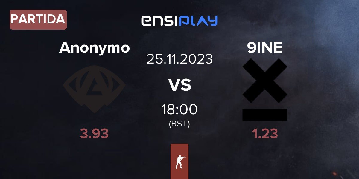 Partida Anonymo Esports Anonymo vs 9INE | 25.11