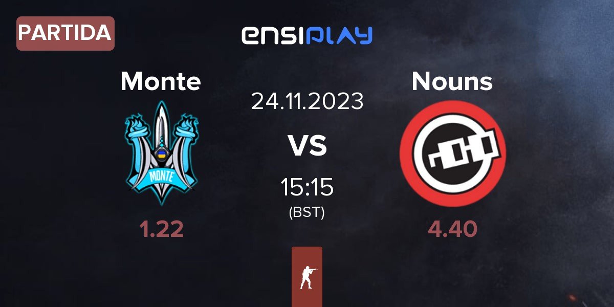 Partida Monte vs Nouns Esports Nouns | 24.11