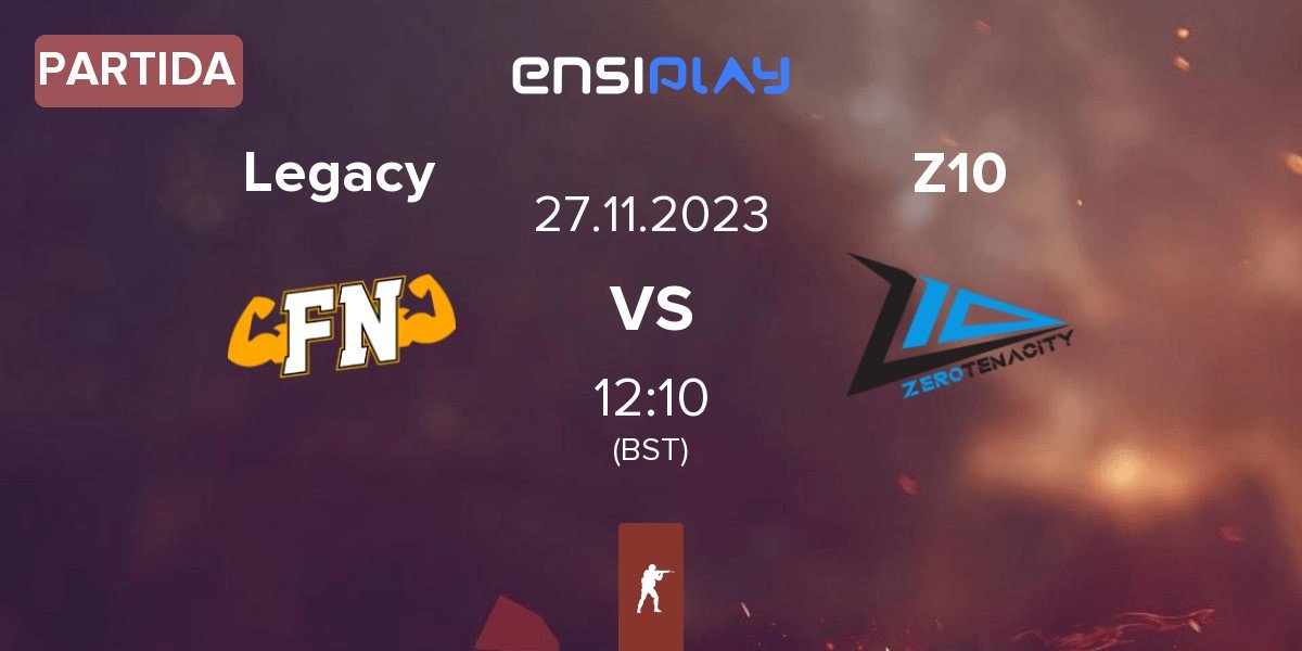 Partida Legacy vs Zero Tenacity Z10 | 27.11