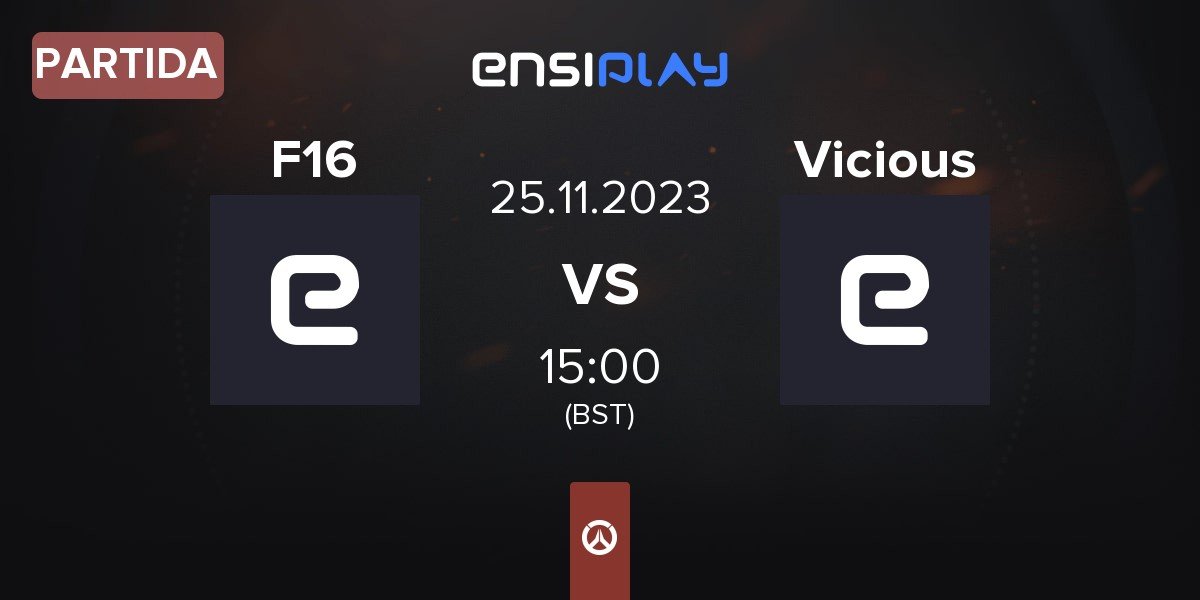 Partida F16 Esports F16 vs The Vicious VCS | 25.11