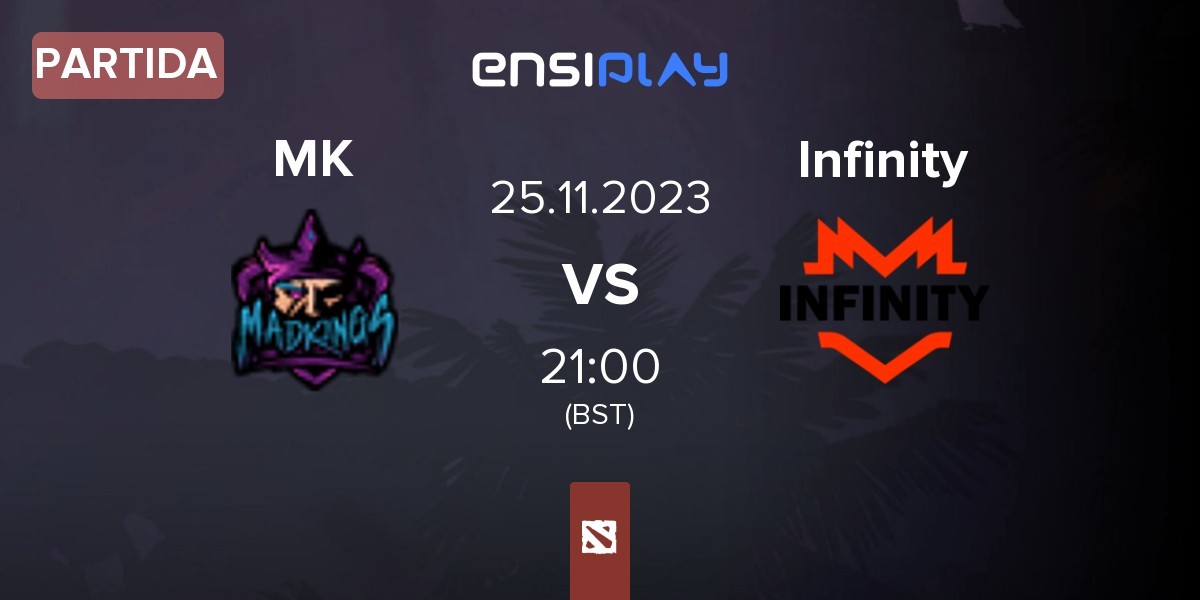 Partida Mad Kings MK vs Infinity Esports Infinity | 25.11