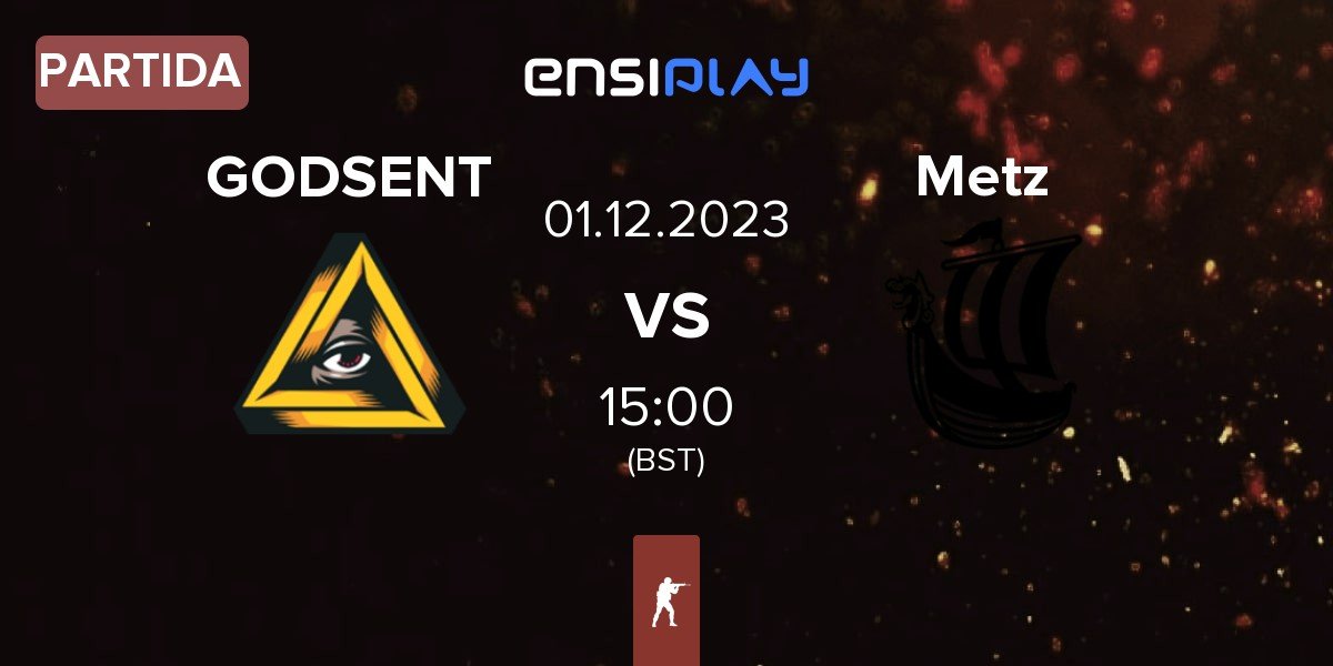 Partida GODSENT vs Metizport Metz | 01.12