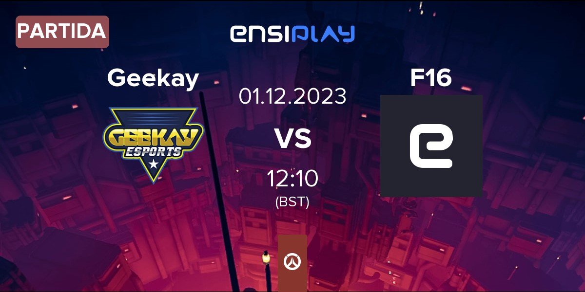 Partida Geekay Esports Geekay vs F16 Esports F16 | 01.12