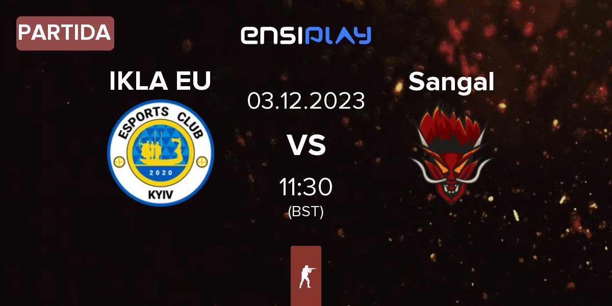 Partida IKLA vs Sangal Esports Sangal | 03.12