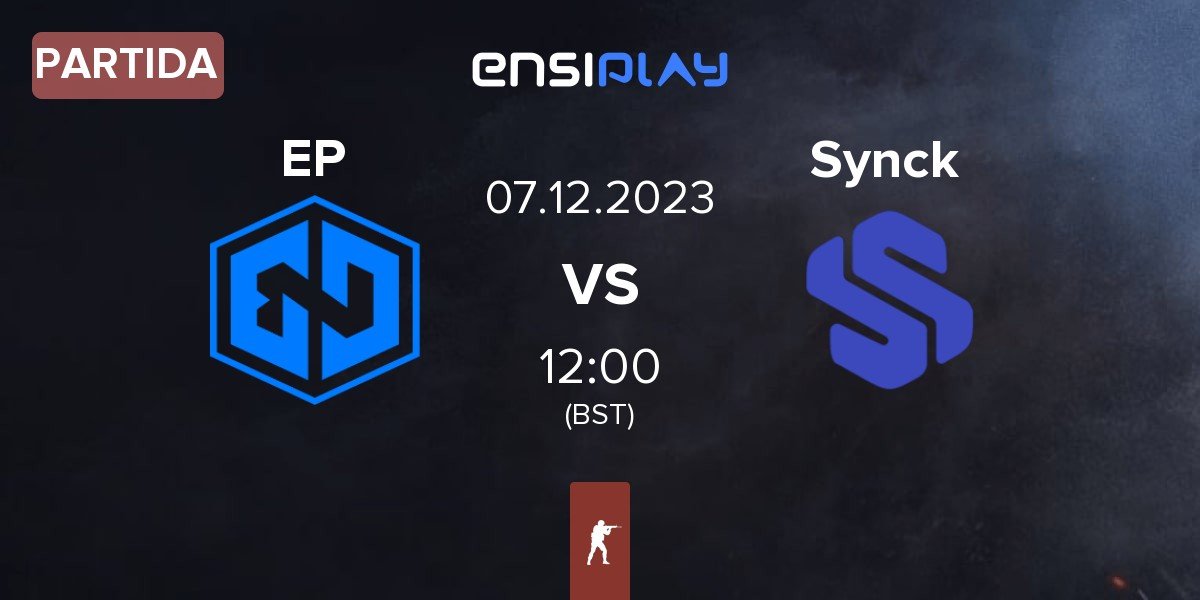 Partida Endpoint EP vs Synck Esports Synck | 07.12