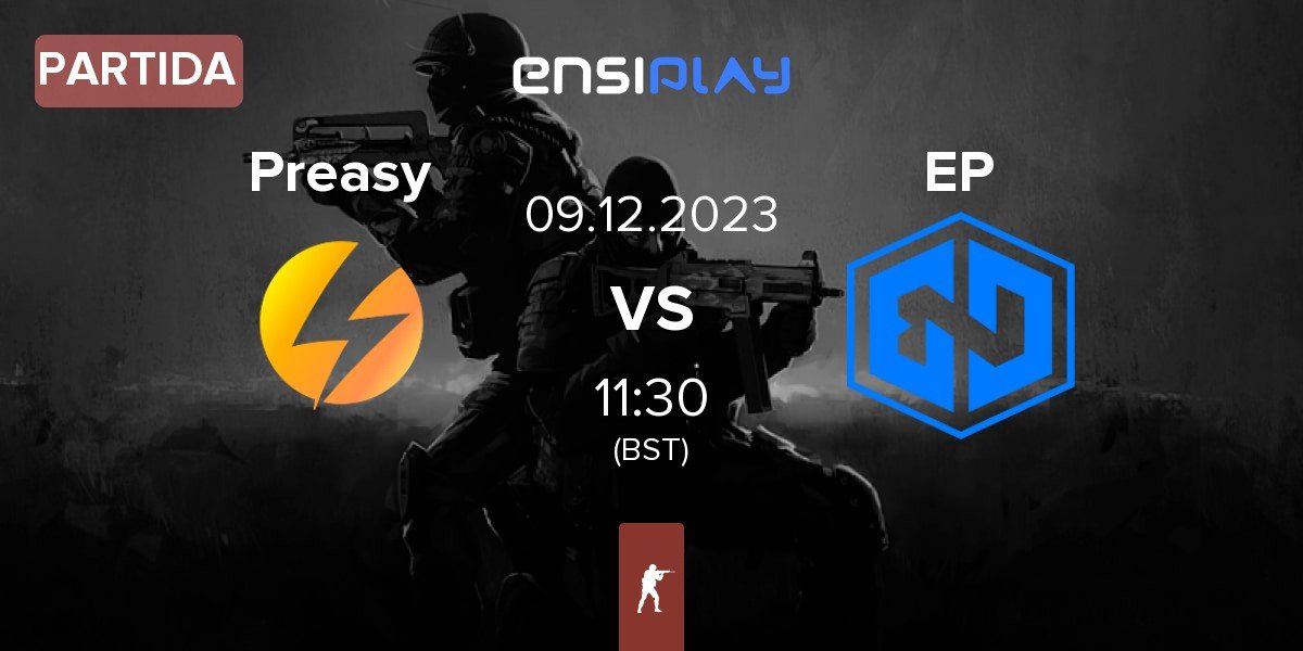 Partida Preasy Esport Preasy vs Endpoint EP | 09.12