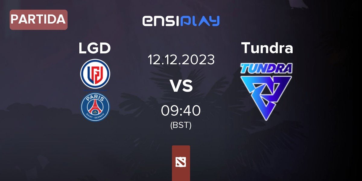 Partida LGD Gaming LGD vs Tundra Esports Tundra | 12.12