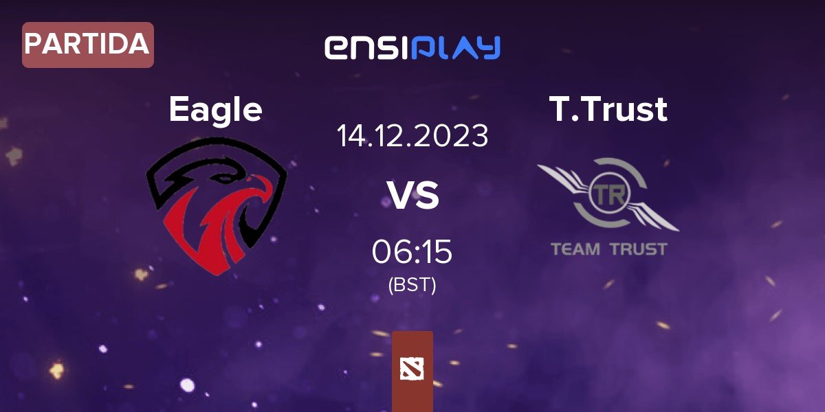 Partida Eagle vs Team Trust T.Trust | 14.12