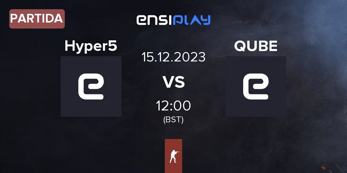 Partida Hyper5 vs The QUBE Esports QUBE | 15.12