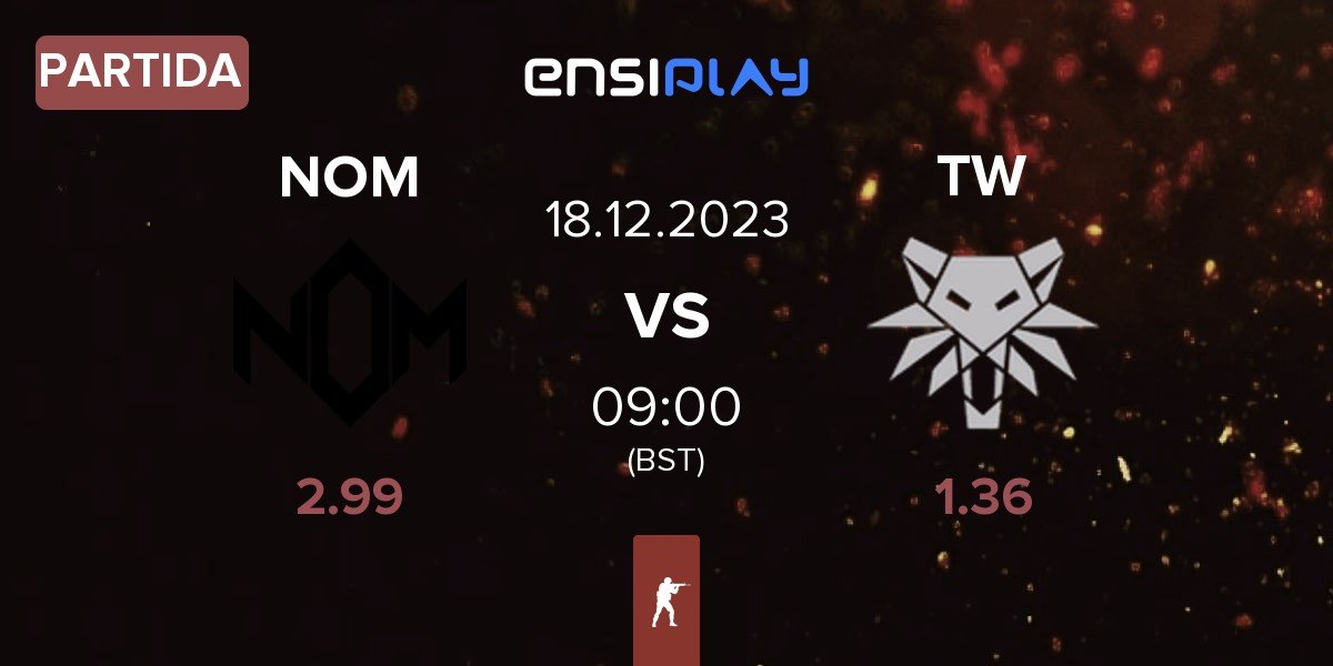 Partida Nom Esports NOM vs The Witchers TW | 18.12