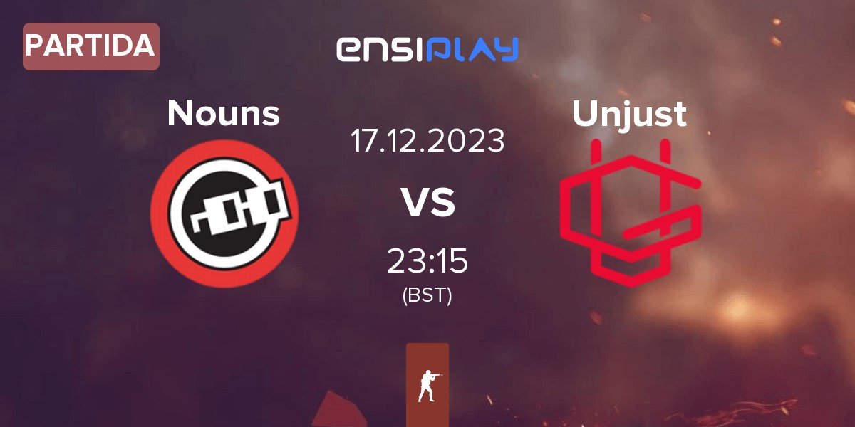 Partida Nouns Esports Nouns vs Unjustified Gaming Unjust | 17.12