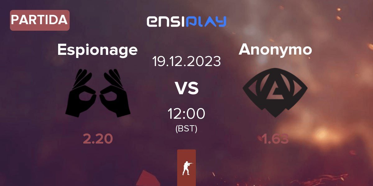 Partida Espionage vs Anonymo Esports Anonymo | 19.12