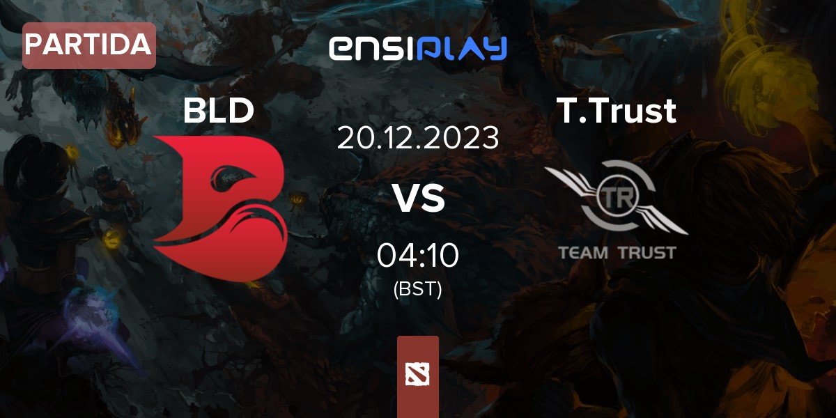 Partida Bleed Esports BLD vs Team Trust T.Trust | 20.12