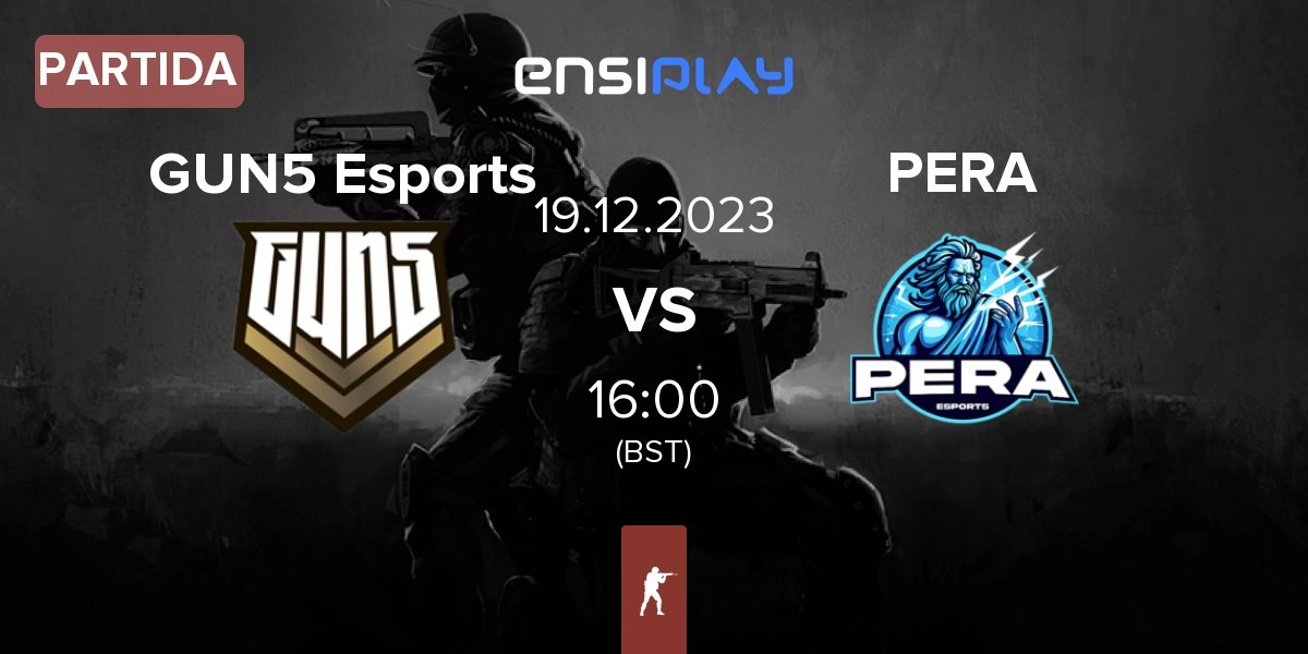 Partida GUN5 Esports GUN5 vs Pera Esports PERA | 19.12