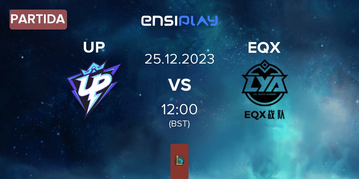 Partida Ultra Prime UP vs EQX | 25.12