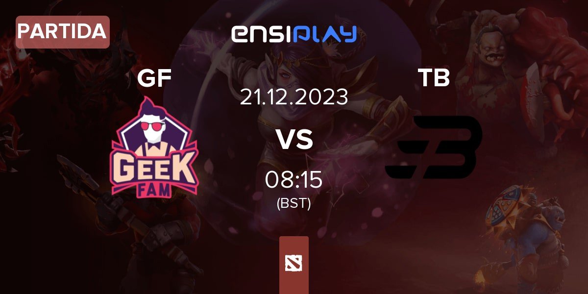 Partida Geek Fam GF vs Team Bright TB | 21.12