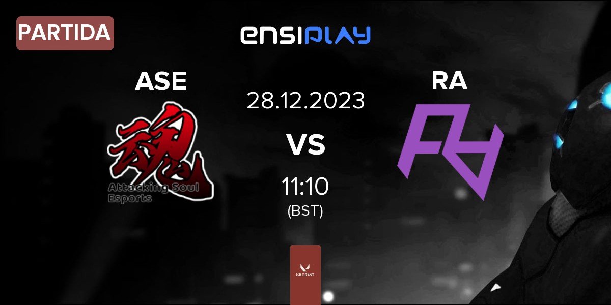 Partida Attacking Soul Esports ASE vs Rare Atom RA | 28.12