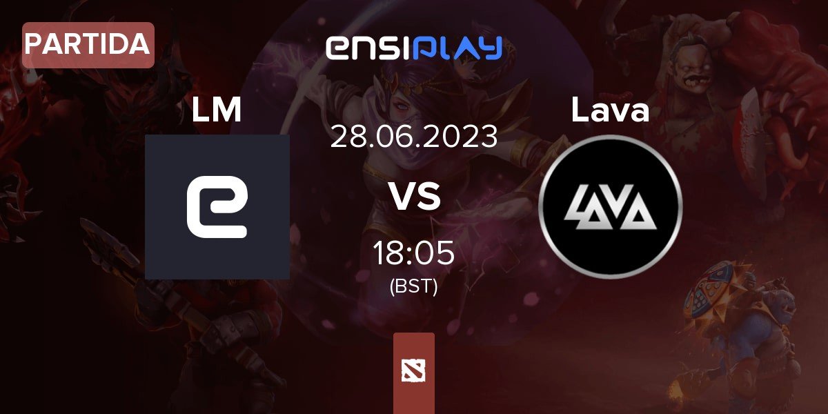 Partida los moticucos LM vs Lava Esports Lava | 28.06