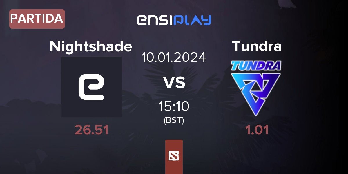 Partida Nightshade Esports Nightshade vs Tundra Esports Tundra | 10.01