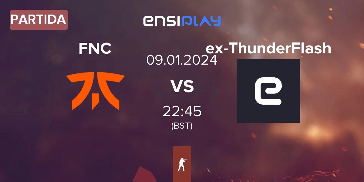 Partida Fnatic FNC vs ex-ThunderFlash | 09.01