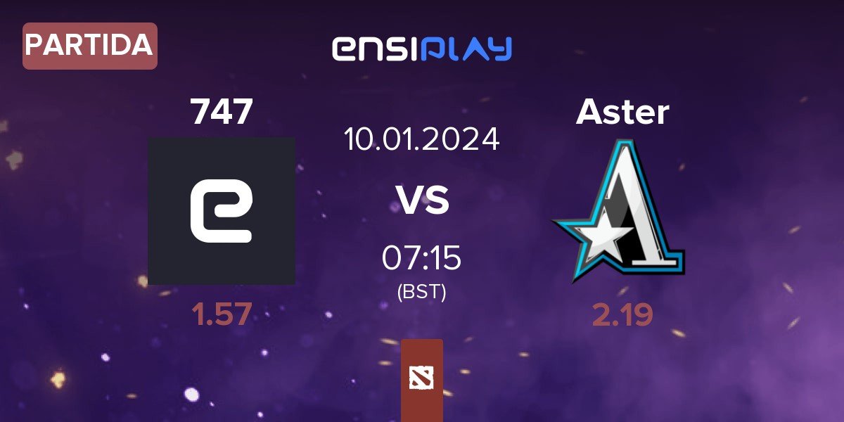 Partida 747 vs Team Aster Aster | 10.01