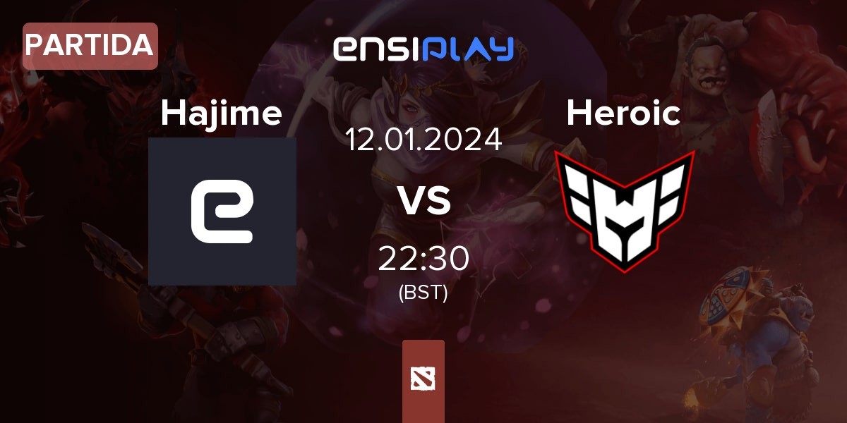 Partida Hajime vs Heroic | 12.01