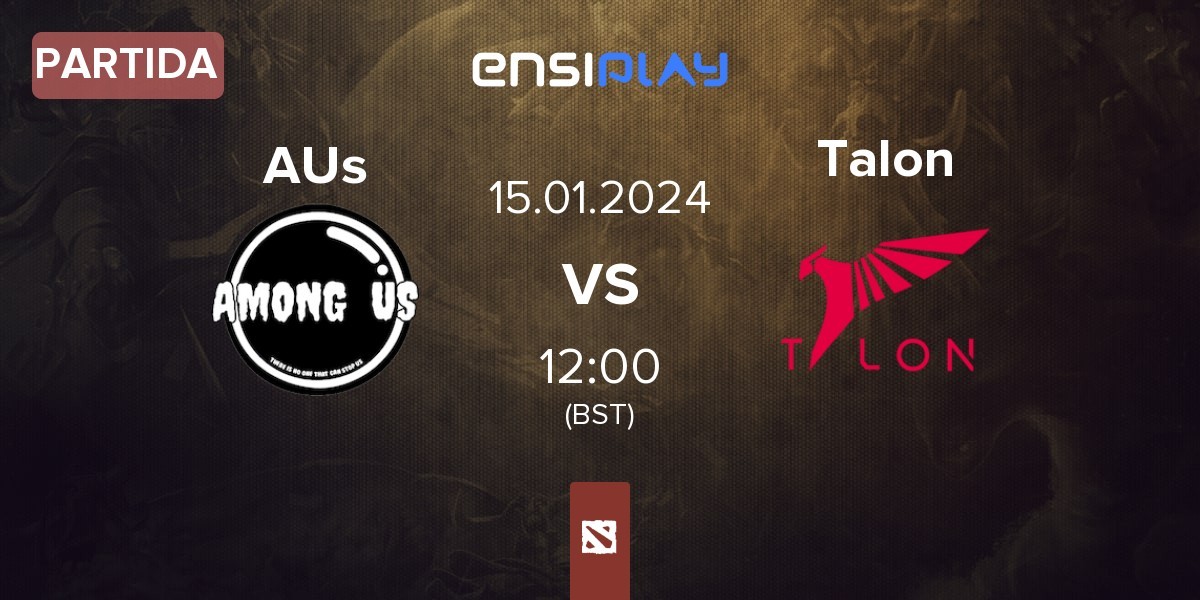 Partida Among Us AUs vs Talon Esports Talon | 15.01