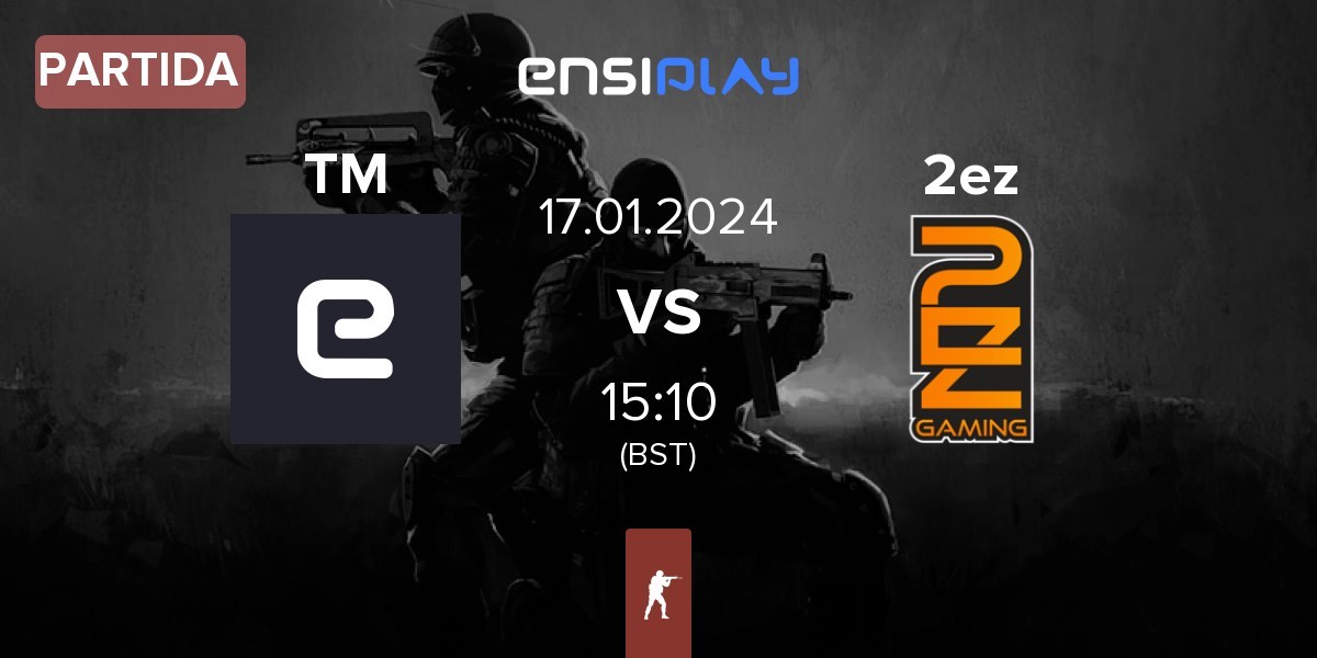 Partida Trouble makers TM vs 2ez Gaming 2ez | 17.01