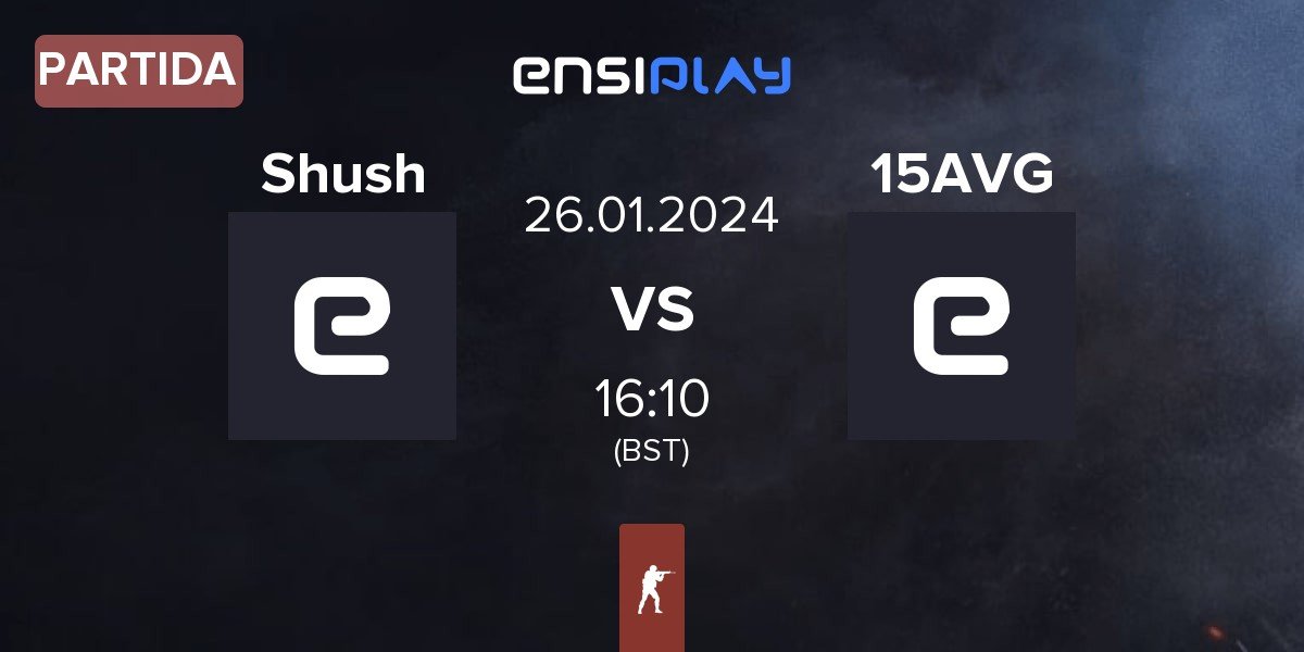 Partida Shush vs 15 Average Gaming 15AVG | 26.01