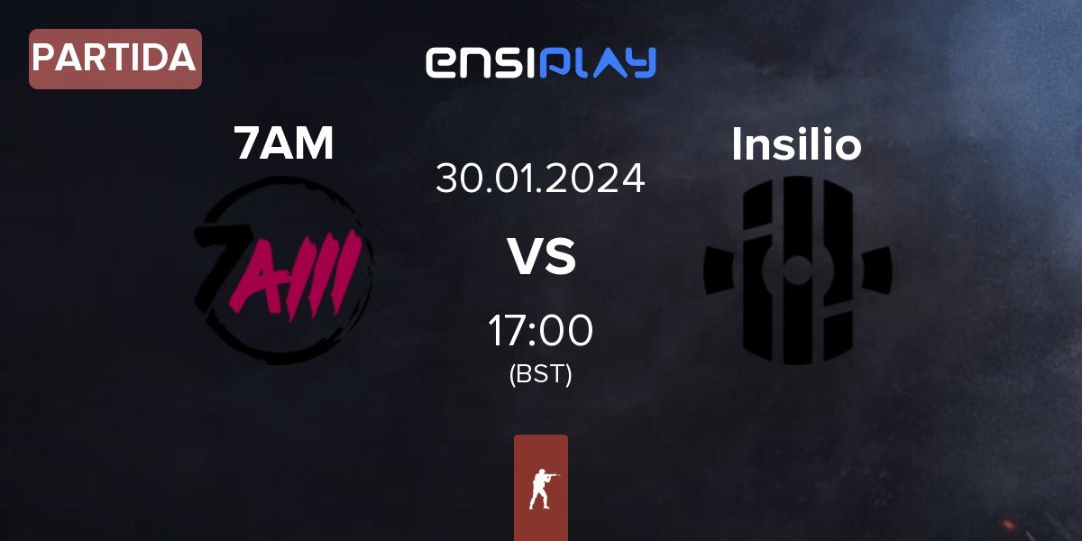 Partida Team 7AM 7AM vs Insilio | 30.01