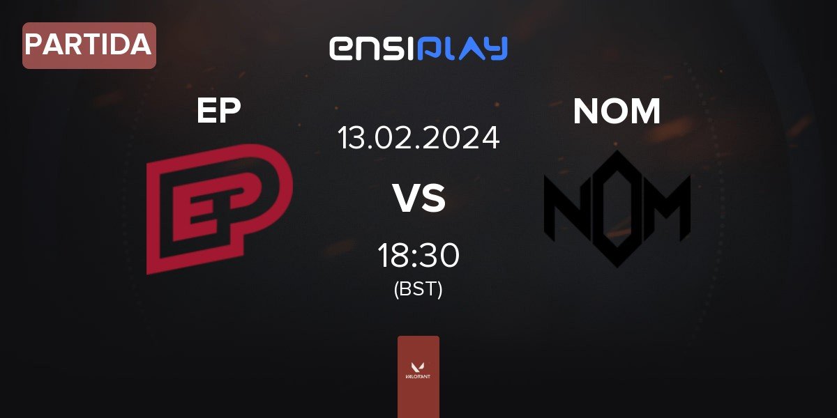 Partida Enterprise Esports EP vs NOM eSports NOM | 13.02