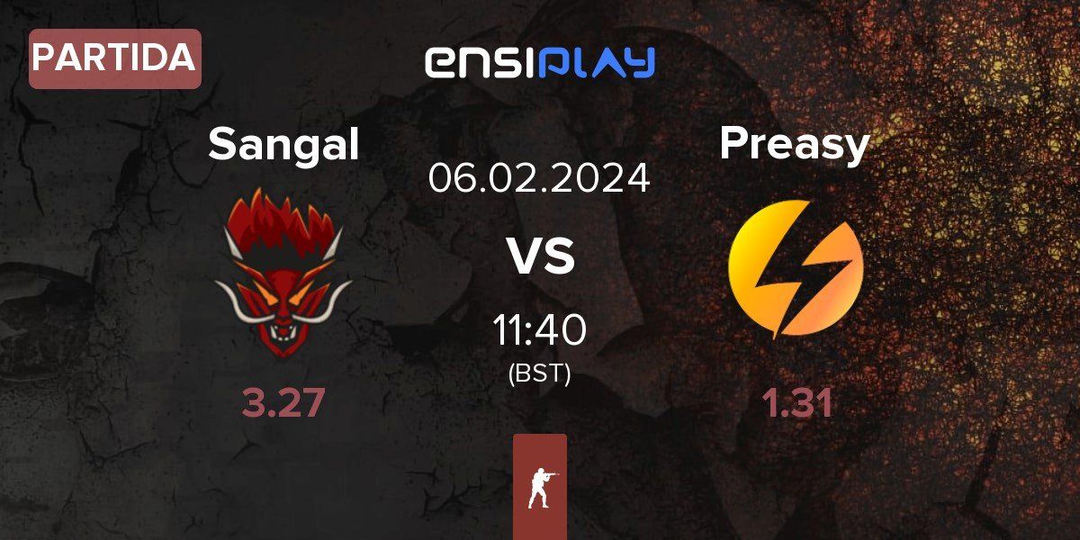 Partida Sangal Esports Sangal vs Preasy Esport Preasy | 06.02