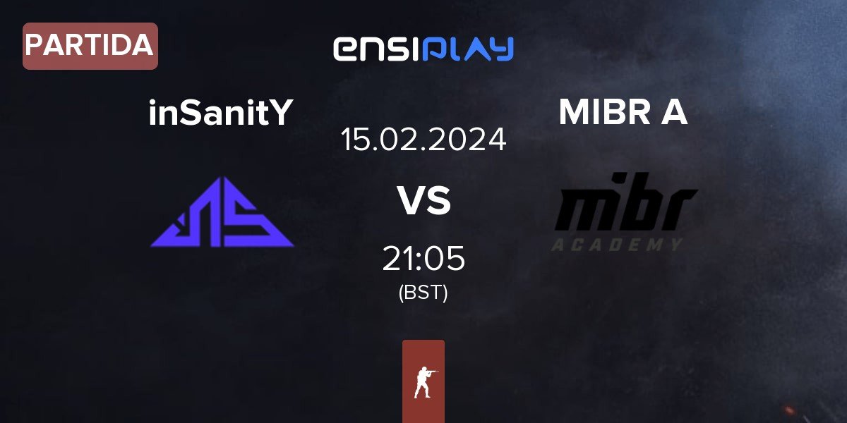 Partida inSanitY Sports inSanitY vs MIBR Academy MIBR A | 15.02