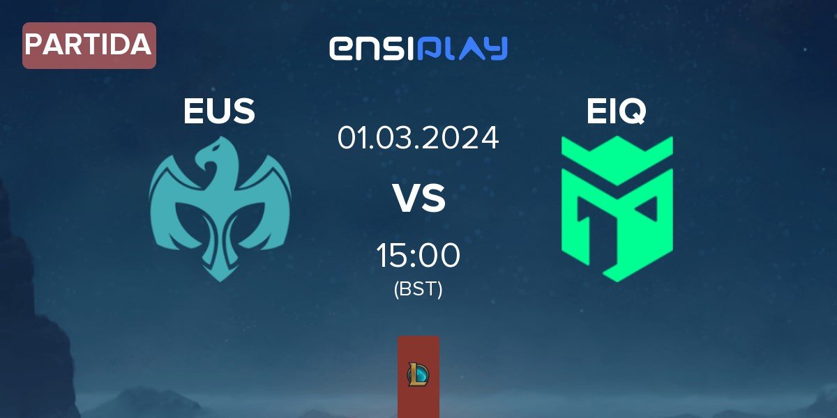 Partida Europe Saviors Club EUS vs Entropiq EIQ | 01.03