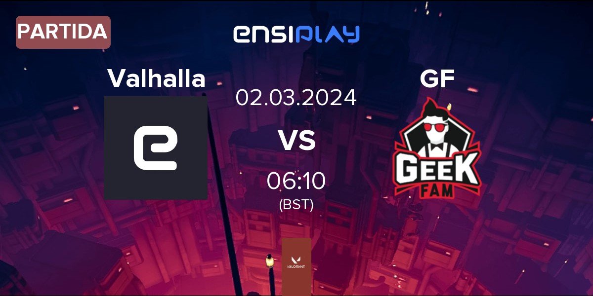 Partida Valhalla vs Geek Fam GF | 02.03