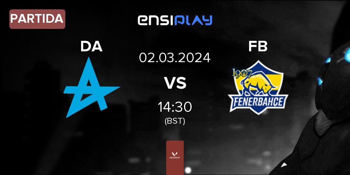 Partida Digital Athletics DA vs Fenerbahçe Esports FB | 02.03