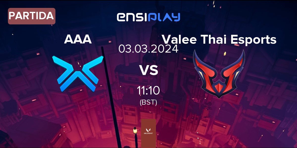 Partida Attack All Around AAA vs Valee Thai Esports | 03.03