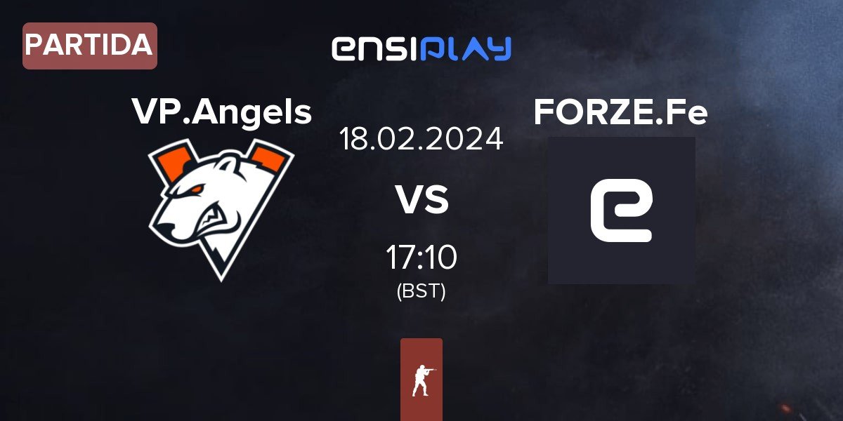 Partida Virtus.Pro Angels VP.Angels vs FORZE Ladies FORZE.Fe | 18.02