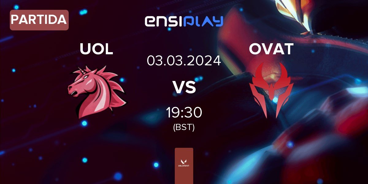 Partida Unicorns of Love UOL vs Ovation eSports OVAT | 03.03