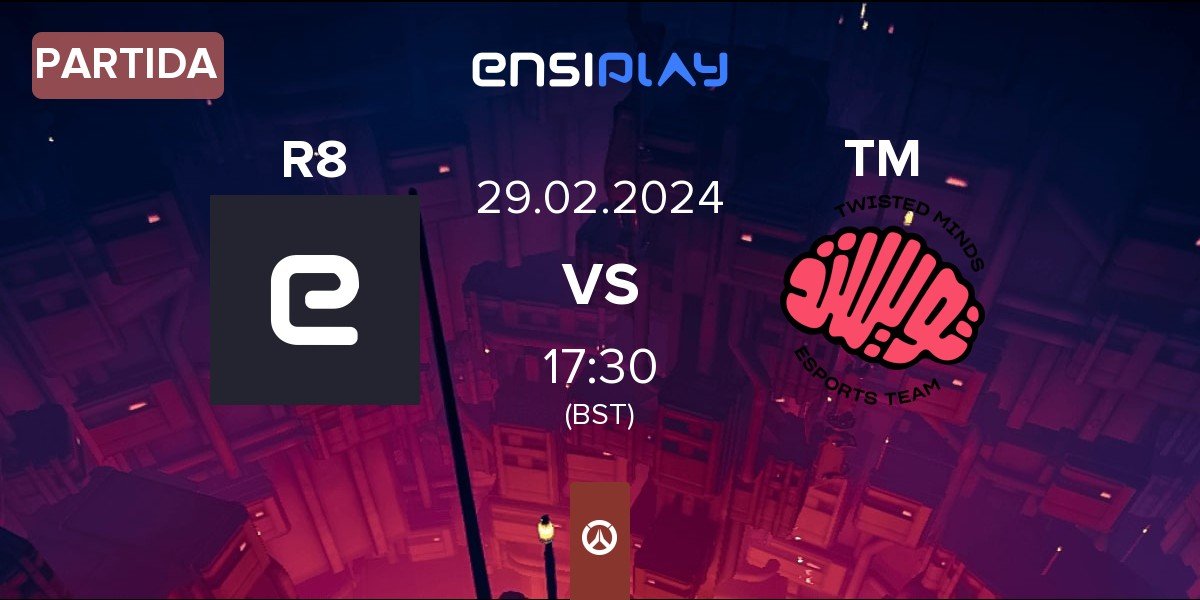 Partida R8 Esports R8 vs Twisted Minds TM | 29.02